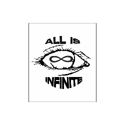 ALL IS INFINITE